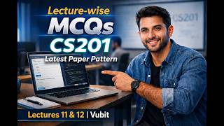CS201 Lecture 11 and 12 | Lecture-wise MCQs with Notes | Mid Term Preparation | Vubit