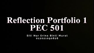 Reflection Portfolio 1 PEC 501