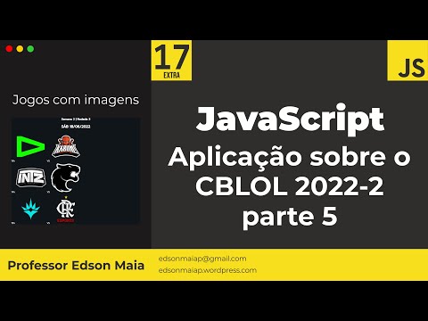 Curso de JS Aula 17 EXTRA CBLOL 2022-2 parte 5