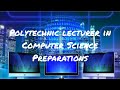 Computer Science lecturer in polytechnic colleges...preparations....