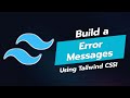 🚨 Build Stunning Error Messages UI Component with Tailwind CSS 🚨
