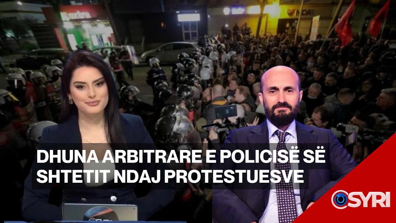 INTERVISTA/ Dhuna arbitrare e Policisë së Shtetit ndaj protestuesve