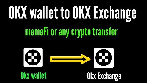 OKX ওয়ালেট থেকে OKX এক্সচেঞ্জ ট্রান্সফার (memeFi বা যেকোনো ক্রিপ্টো কয়েন) / okx ওয়ালেট থেকে OKX এক্সচেঞ্জ
