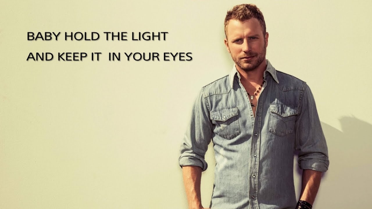 Dierks Bentley Hold The Light Lyrics (From "Only The Brave