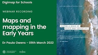 Webinar: "Maps and mapping in the Early Years", with Dr Paula Owens (09th March 2022)