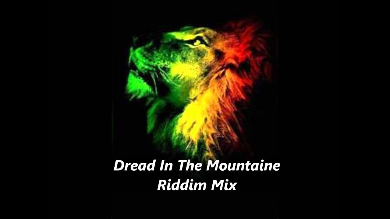 Dread In The Mountain Riddim Mix November 2011 Riddim Mix Roots Reggae One Riddim Ragga Instrumental