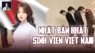 VÌ SAO DOANH NGHIỆP NHẬT SANG VIỆT NAM SĂN SINH VIÊN?