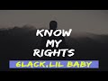 6LACK Ft Lil Baby Know My Rights Lyrics