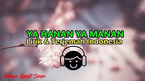 Ya Hanan Ya Manan - Lirik & Terjemah HD