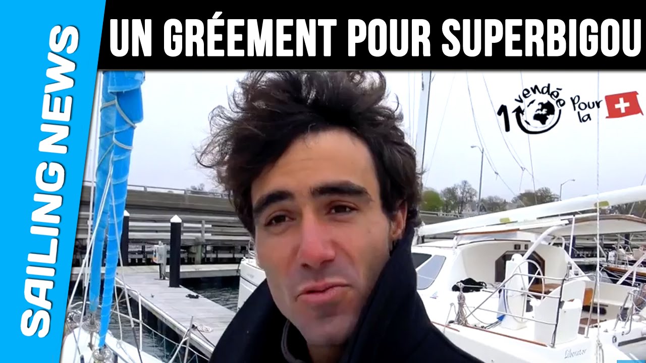 Alan Roura - Un gréement pour Superbigou ! Neuen Rigg für Superbigou !
