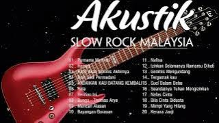 Akustik Slow Rock Malaysia Terbaik  - Akustik Lagu Melayu 90an Terbaik   Lagu Jiwang Akustik