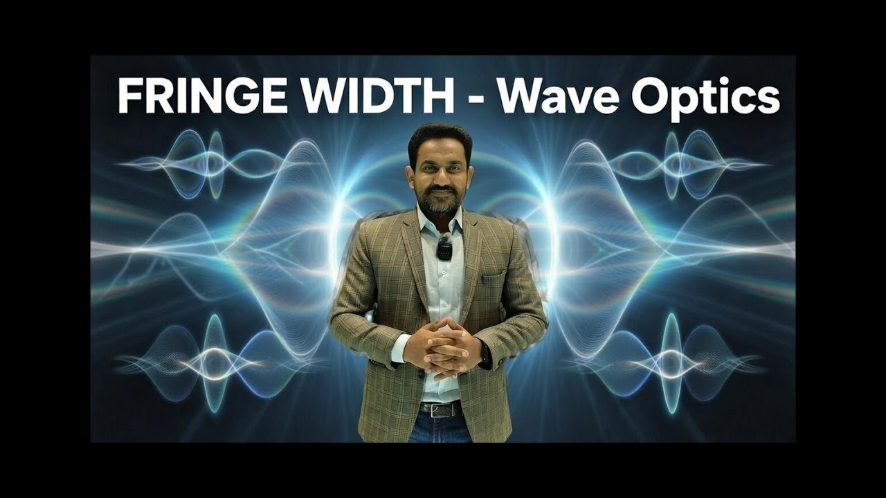 FRINGE WIDTH | CONSTRUCTIVE & DESTRUCTIVE INTERFERENCE|CLASS 12 PHYSICS |WAVE OPTICS |IN HINDI|