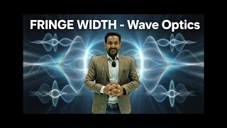 FRINGE WIDTH | CONSTRUCTIVE & DESTRUCTIVE INTERFERENCE|CLASS 12 PHYSICS |WAVE OPTICS |IN HINDI|