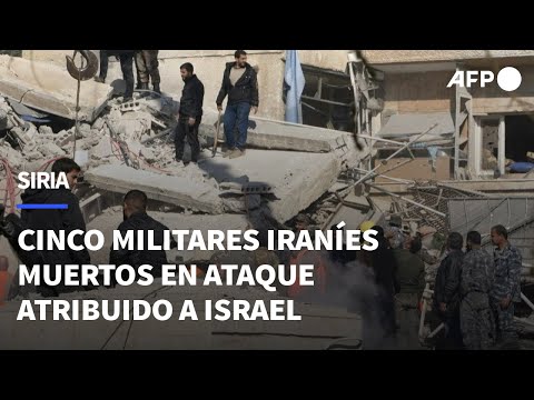 Cinco militares iraníes mueren en Siria en bombardeo atribuido a Israel | AFP