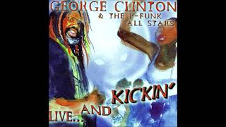 George Clinton  -  Ain&#39;t nuthin but a jam y&#39;all   1997