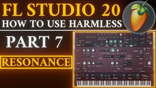 Harmless Tutorial PART 7 Resonance | FL Studio
