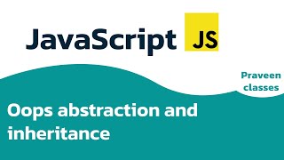 JavaScript || oops abstraction and inheritance