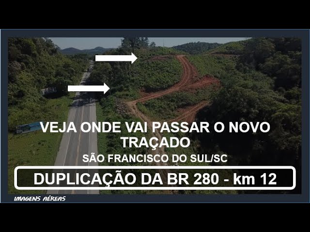 CONHEÇA O NOVO TRAÇADO DA BR-280 EM SÃO FRANCISCO DO SUL - DUPLICAÇÃO DA BR  280 