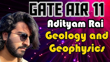 Interaction with #GATE2021 GG AIR 11 #Adityam_Rai | GATE #Geology_and_Geophysics