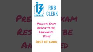 IBPS RRB Clerk | Prelims result to be announced | Best of Luck
