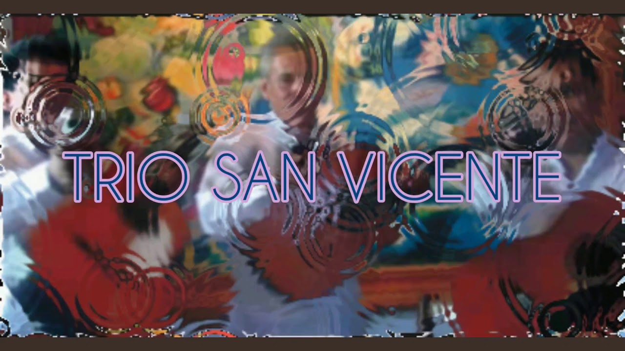 TRIO SAN VICENTE- ROSAS BLANCAS