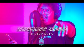 Dromedarios Mágicos - No hay falla (Sunday Sessions by Santa Suerte)