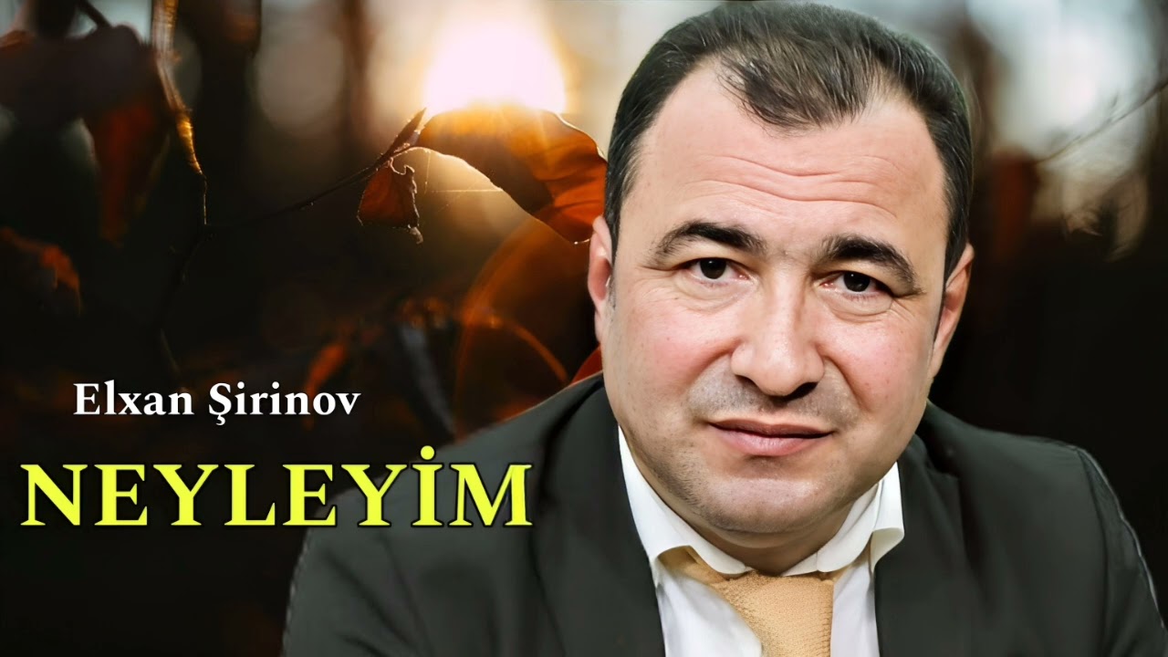 Watch Elxan Şirinov - Neyleyim (Resmi Musiqi Videosu) on YouTube Watch Elxan Şirinov - Neyleyim (Resmi Musiqi Videosu) on YouTube