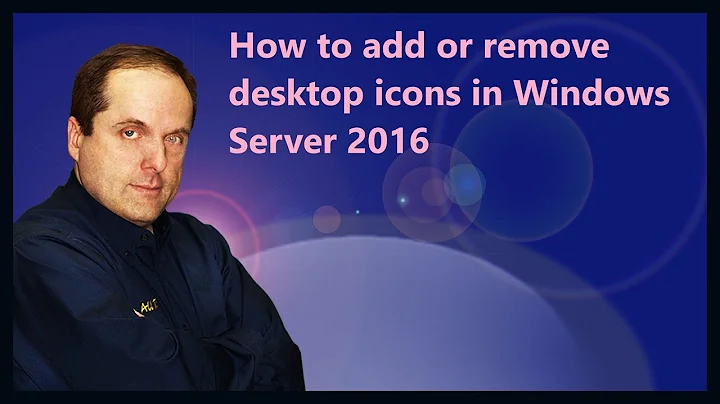 How to add or remove desktop icons in Windows Server 2016