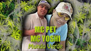 MC Pet Daleste e MC Yoshi - Mundo Verde (DJ Wilton)