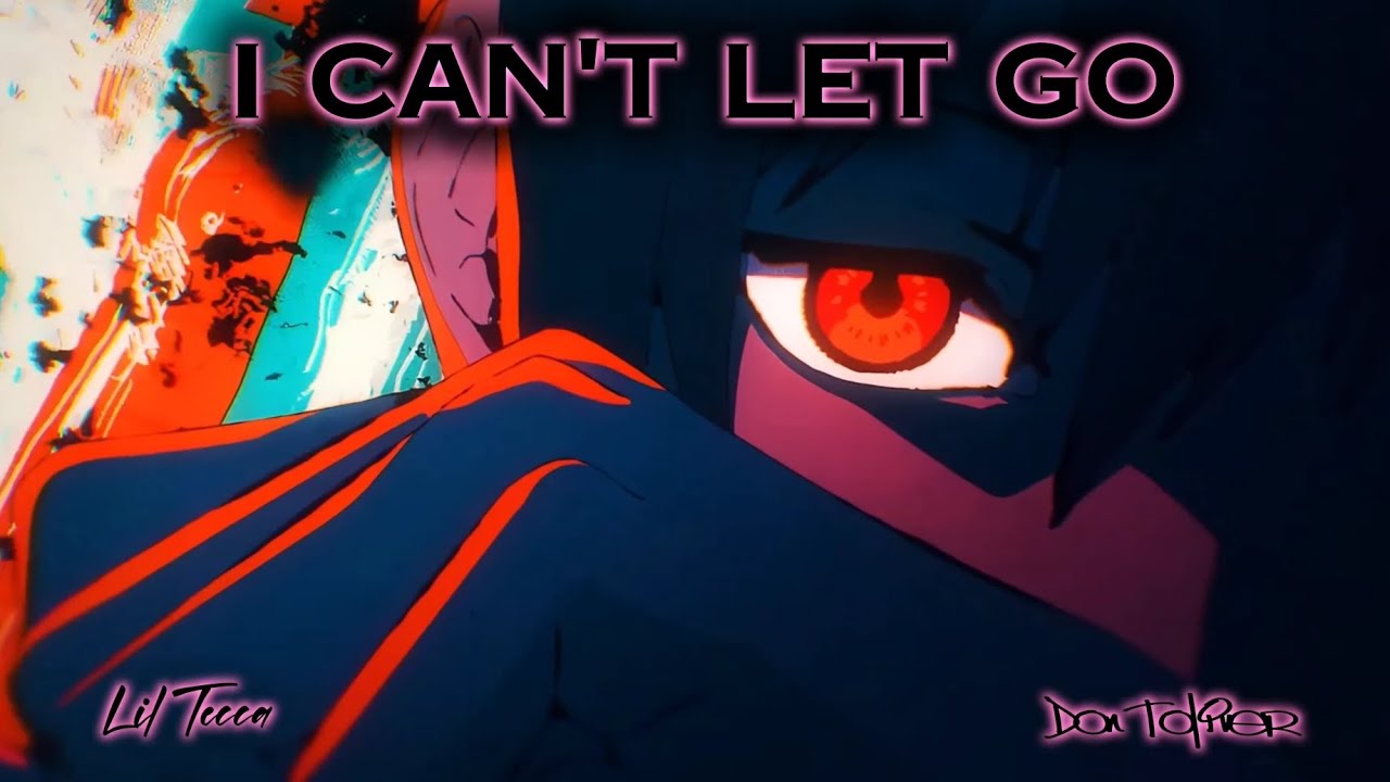I CAN'T LET GO - Lil Tecca & Don Toliver AMV - YouTube