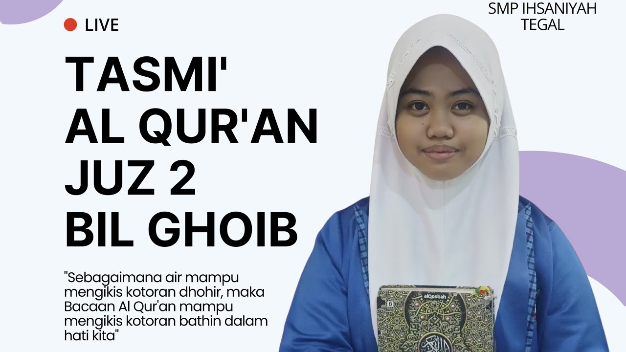 TAS'MI AL'QURAN BILGHOIB JUZ 2 YANG AKAN DI BACAKAN OLEH ANANDA SAREMA ZAFIYATUS NAJWA