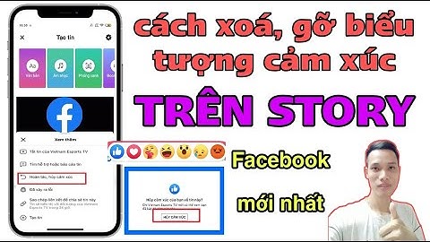 Cách Gỡ Bỏ Hoặc Xóa Biểu Tượng Cảm Xúc Trên Tin Story Facebook Mới Nhất | Tân tivi