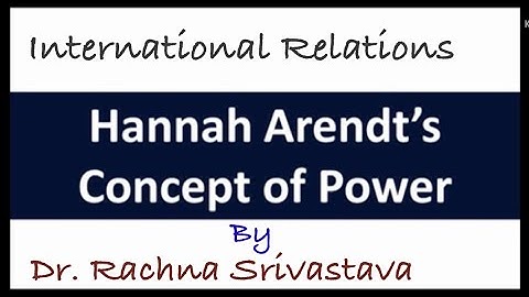 Concept of Power- by Hannah Arendt