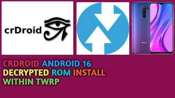 How to Crdroid Android 16 decrypt  Rom Install Redmi 9