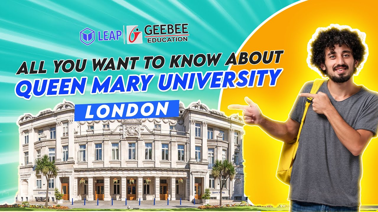 Why Choose Queen Mary University of London? Rankings, Campuses