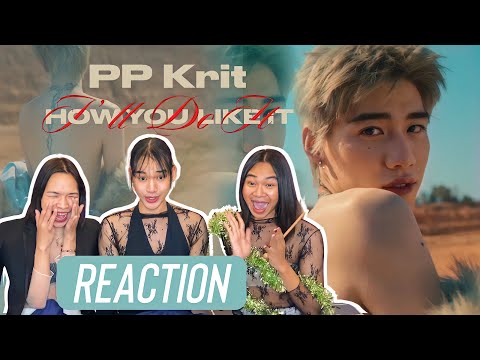 REACTION PP Krit - I'll Do It How You Like It [Official MV] แซ่บ เปรี้ยว เยี่ยวแล้วคุณแม่🔥
