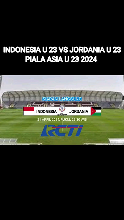 Jadwal timnas indonesia vs jordania- matchday 3 grup A piala asia u 23 2024
