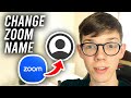 How To Change Name On Zoom - Full Guide