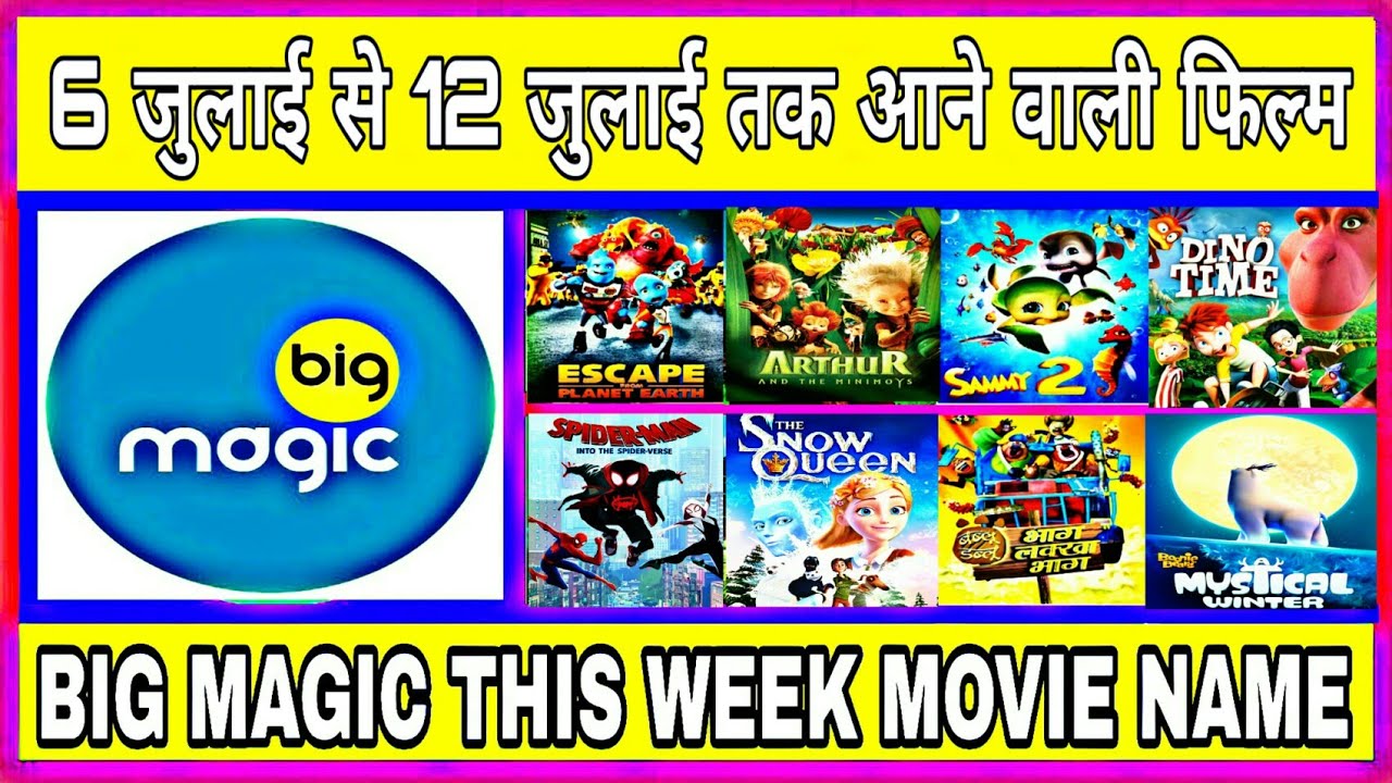 Big Magic This Week Movie Schedule 6 July to 12 July 2020 ...