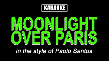 Karaoke - Moonlight Over Paris - Paolo Santos