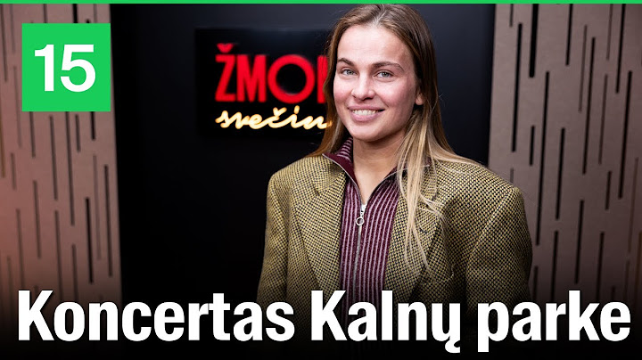 „ŽMONĖS svečiuose“ – Gabrielė Vilkickytė: koncertas Kalnų parke, vidinė „marozė“ ir prarastos teisės