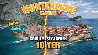 Karadağda Gezi̇lecek 10 Yer 2026 Yılında Karadağda Neler Yapılır?