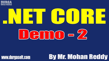 .NET CORE tutorials || Demo - 2 || by Mr. Mohan Reddy On 01-07-2022 @4PM IST