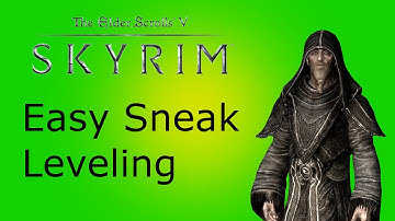 Skyrim: Easy Sneak Leveling