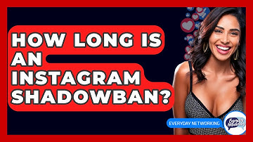 How Long Is An Instagram Shadowban? - Everyday-Networking