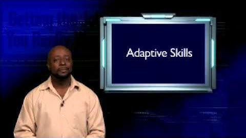 Chapter 3--Video 2 Your Adaptive Skills