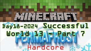 2024 Day 18 Minecraft Hardcore Permafrost Modpack Successful World 13 Part 7