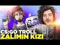 ZALIMIN KIZI! | CS:GO TROLL | Kegri Oyun Serisi          #hype