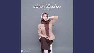 Download Lagu Semua Berlalu (Remix) Download Lagu Semua Berlalu (Remix)
