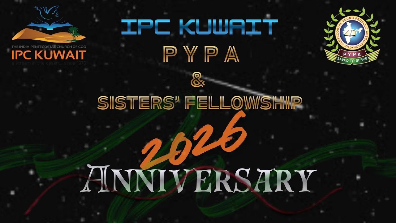 IPC Kuwait| PYPA & SISTERS Fellowship| 2026| Anniversary
